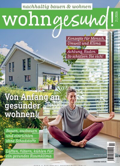 Titelbild der Ausgabe 2/2026 von wohngesund!. Diese Zeitschrift und viele weitere Gartenzeitschriften und Wohnzeitschriften als Abo oder epaper bei United Kiosk online kaufen.