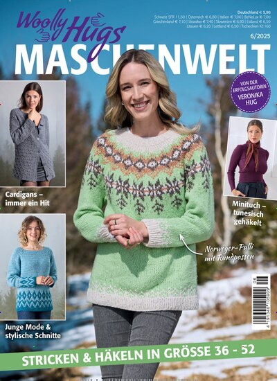 Titelbild der Ausgabe 6/2025 von Woolly Hugs Maschenwelt. Diese Zeitschrift und viele weitere Modemagazine und DIY-Magazine als Abo oder epaper bei United Kiosk online kaufen.