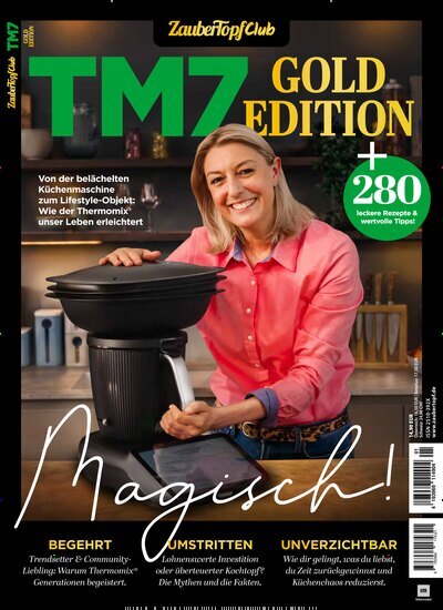 Titelbild der Ausgabe 1/2026 von ZauberTopf TM7 Gold Edition. Diese Zeitschrift und viele weitere Kochzeitschriften und Backzeitschriften als Abo oder epaper bei United Kiosk online kaufen.