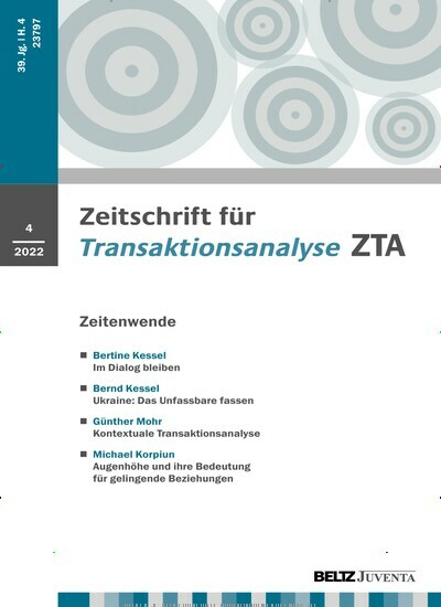 Titelbild der Ausgabe 4/2022 von Zeitschrift für Transaktionsanalyse ZTA. Diese Zeitschrift und viele weitere Wissenschaftsmagazine als Abo oder epaper bei United Kiosk online kaufen.