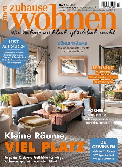 Titelbild der Ausgabe 7/2026 von Zuhause Wohnen. Diese Zeitschrift und viele weitere Gartenzeitschriften und Wohnzeitschriften als Abo oder epaper bei United Kiosk online kaufen.