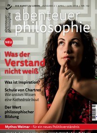 Titelbild der Ausgabe 2/2018 von Abenteuer Philosophie. Diese Zeitschrift und viele weitere Reisemagazine, Freizeitmagazine und Wissensmagazine als Abo oder epaper bei United Kiosk online kaufen.