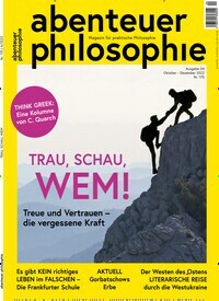 Titelbild der Ausgabe 4/2022 von Abenteuer Philosophie. Diese Zeitschrift und viele weitere Reisemagazine, Freizeitmagazine und Wissensmagazine als Abo oder epaper bei United Kiosk online kaufen.