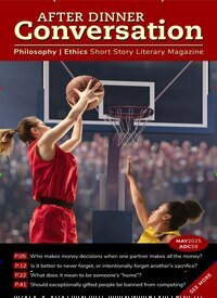 Titelbild der Ausgabe 5/2025 von After Dinner Conversation Philosophy - Ethics Short Story Magazine. Diese Zeitschrift und viele weitere Reisemagazine, Freizeitmagazine und Wissensmagazine als Abo oder epaper bei United Kiosk online kaufen.