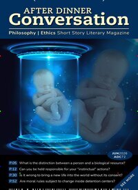 Titelbild der Ausgabe 6/2026 von After Dinner Conversation Philosophy - Ethics Short Story Magazine. Diese Zeitschrift und viele weitere Reisemagazine, Freizeitmagazine und Wissensmagazine als Abo oder epaper bei United Kiosk online kaufen.