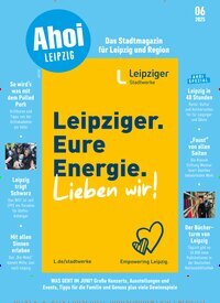 Titelbild der Ausgabe 6/2025 von Ahoi Leipzig. Diese Zeitschrift und viele weitere Lifestylemagazine und Peoplemagazine als Abo oder epaper bei United Kiosk online kaufen.