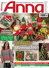 Titelbild der Ausgabe 12/2022 von Anna. Diese Zeitschrift und viele weitere Modemagazine und DIY-Magazine als Abo oder epaper bei United Kiosk online kaufen.