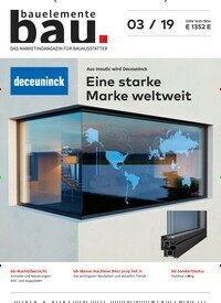 Titelbild der Ausgabe 3/2019 von Bauelemente Bau. Diese Zeitschrift und viele weitere Architekturzeitschriften und Bauzeitschriften als Abo oder epaper bei United Kiosk online kaufen.