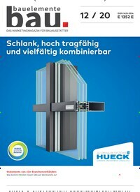 Titelbild der Ausgabe 12/2020 von Bauelemente Bau. Diese Zeitschrift und viele weitere Architekturzeitschriften und Bauzeitschriften als Abo oder epaper bei United Kiosk online kaufen.