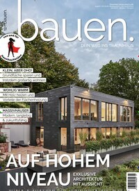 Titelbild der Ausgabe 1/2024 von bauen. Diese Zeitschrift und viele weitere Gartenzeitschriften und Wohnzeitschriften als Abo oder epaper bei United Kiosk online kaufen.