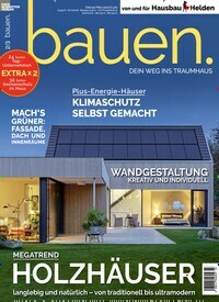 Titelbild der Ausgabe 3/2022 von bauen. Diese Zeitschrift und viele weitere Gartenzeitschriften und Wohnzeitschriften als Abo oder epaper bei United Kiosk online kaufen.