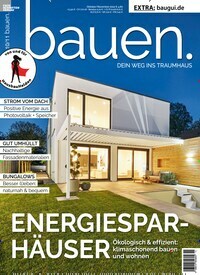 Titelbild der Ausgabe 11/2022 von bauen. Diese Zeitschrift und viele weitere Gartenzeitschriften und Wohnzeitschriften als Abo oder epaper bei United Kiosk online kaufen.