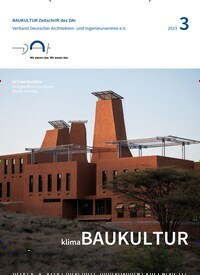 Titelbild der Ausgabe 3/2023 von Baukultur. Diese Zeitschrift und viele weitere Architekturzeitschriften und Bauzeitschriften als Abo oder epaper bei United Kiosk online kaufen.