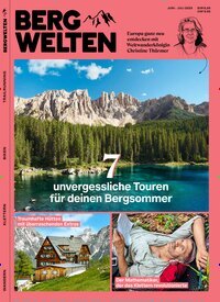 Titelbild der Ausgabe 3/2025 von Bergwelten. Diese Zeitschrift und viele weitere Sportmagazine als Abo oder epaper bei United Kiosk online kaufen.