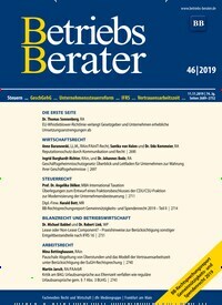 Titelbild der Ausgabe 46/2019 von Betriebs-Berater. Diese Zeitschrift und viele weitere Businessmagazine als Abo oder epaper bei United Kiosk online kaufen.