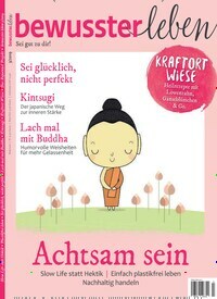 Titelbild der Ausgabe 3/2019 von bewusster leben. Diese Zeitschrift und viele weitere Reisemagazine, Freizeitmagazine und Wissensmagazine als Abo oder epaper bei United Kiosk online kaufen.