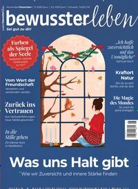 Titelbild der Ausgabe 6/2025 von bewusster leben. Diese Zeitschrift und viele weitere Reisemagazine, Freizeitmagazine und Wissensmagazine als Abo oder epaper bei United Kiosk online kaufen.
