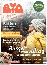 Titelbild der Ausgabe 1/2022 von Bio - natürlich gesund leben. Diese Zeitschrift und viele weitere Elternzeitschriften und Tierzeitschriften als Abo oder epaper bei United Kiosk online kaufen.