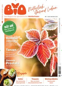 Titelbild der Ausgabe 1/2023 von Bio - natürlich gesund leben. Diese Zeitschrift und viele weitere Elternzeitschriften und Tierzeitschriften als Abo oder epaper bei United Kiosk online kaufen.