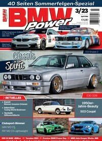 Titelbild der Ausgabe 3/2023 von BMW Power. Diese Zeitschrift und viele weitere Automagazine und Motorradzeitschriften als Abo oder epaper bei United Kiosk online kaufen.