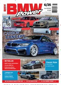 Titelbild der Ausgabe 6/2025 von BMW Power. Diese Zeitschrift und viele weitere Automagazine und Motorradzeitschriften als Abo oder epaper bei United Kiosk online kaufen.