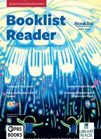 Titelbild der Ausgabe 6/2025 von Booklist Reader. Diese Zeitschrift und viele weitere Reisemagazine, Freizeitmagazine und Wissensmagazine als Abo oder epaper bei United Kiosk online kaufen.