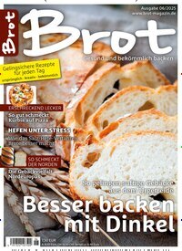 Titelbild der Ausgabe 6/2025 von Brot. Diese Zeitschrift und viele weitere Kochzeitschriften und Backzeitschriften als Abo oder epaper bei United Kiosk online kaufen.