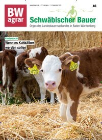 Titelbild der Ausgabe 46/2025 von BWagrar Schwäbischer Bauer. Diese Zeitschrift und viele weitere Naturzeitschriften, Landwirtschaftszeitungen und Umweltmagazine als Abo oder epaper bei United Kiosk online kaufen.