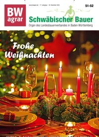 Titelbild der Ausgabe 51/2025 von BWagrar Schwäbischer Bauer. Diese Zeitschrift und viele weitere Naturzeitschriften, Landwirtschaftszeitungen und Umweltmagazine als Abo oder epaper bei United Kiosk online kaufen.
