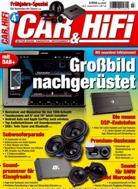 Titelbild der Ausgabe 3/2022 von Car & Hifi. Diese Zeitschrift und viele weitere Audiomagazine, Filmmagazine und Fotozeitschriften als Abo oder epaper bei United Kiosk online kaufen.