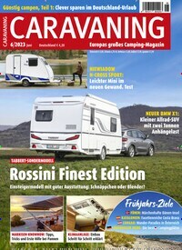 Titelbild der Ausgabe 6/2023 von Caravaning. Diese Zeitschrift und viele weitere Automagazine und Motorradzeitschriften als Abo oder epaper bei United Kiosk online kaufen.