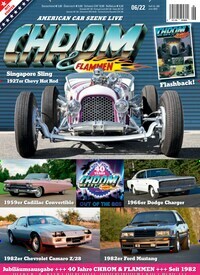 Titelbild der Ausgabe 6/2022 von Chrom & Flammen. Diese Zeitschrift und viele weitere Automagazine und Motorradzeitschriften als Abo oder epaper bei United Kiosk online kaufen.