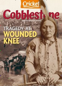 Titelbild der Ausgabe 5/2025 von Cobblestone American History and Current Events for Kids and Children. Diese Zeitschrift und viele weitere Jugendzeitschriften und Kinderzeitschriften als Abo oder epaper bei United Kiosk online kaufen.
