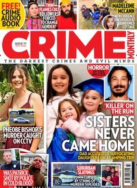 Titelbild der Ausgabe 7/2025 von Crime Monthly. Diese Zeitschrift und viele weitere Reisemagazine, Freizeitmagazine und Wissensmagazine als Abo oder epaper bei United Kiosk online kaufen.