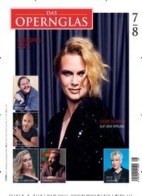 Titelbild der Ausgabe 7/2025 von Das Opernglas. Diese Zeitschrift und viele weitere Reisemagazine, Freizeitmagazine und Wissensmagazine als Abo oder epaper bei United Kiosk online kaufen.