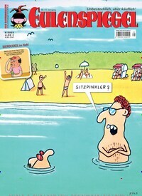 Titelbild der Ausgabe 8/2022 von Das Satiremagazin EULENSPIEGEL. Diese Zeitschrift und viele weitere Lifestylemagazine und Peoplemagazine als Abo oder epaper bei United Kiosk online kaufen.