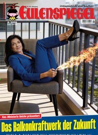 Titelbild der Ausgabe 8/2026 von Das Satiremagazin EULENSPIEGEL. Diese Zeitschrift und viele weitere Lifestylemagazine und Peoplemagazine als Abo oder epaper bei United Kiosk online kaufen.