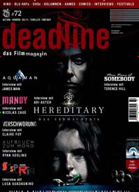 Titelbild der Ausgabe 72/2018 von deadline - das Filmmagazin. Diese Zeitschrift und viele weitere Audiomagazine, Filmmagazine und Fotozeitschriften als Abo oder epaper bei United Kiosk online kaufen.