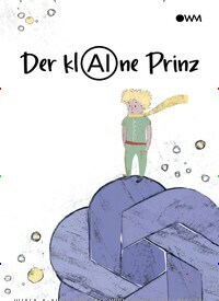 Titelbild der Ausgabe 5/2023 von Der klAIne Prinz. Diese Zeitschrift und viele weitere Reisemagazine, Freizeitmagazine und Wissensmagazine als Abo oder epaper bei United Kiosk online kaufen.