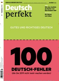Titelbild der Ausgabe 1/2019 von Deutsch perfekt. Diese Zeitschrift und viele weitere Reisemagazine, Freizeitmagazine und Wissensmagazine als Abo oder epaper bei United Kiosk online kaufen.