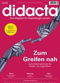 Titelbild der Ausgabe 1/2026 von didacta. Diese Zeitschrift und viele weitere Zeitschriften für Pädagogik als Abo oder epaper bei United Kiosk online kaufen.