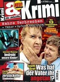 Titelbild der Ausgabe 21/2022 von die aktuelle Krimi. Diese Zeitschrift und viele weitere Frauenzeitschriften als Abo oder epaper bei United Kiosk online kaufen.
