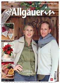 Titelbild der Ausgabe 6/2025 von Die Allgäuerin. Diese Zeitschrift und viele weitere Gartenzeitschriften und Wohnzeitschriften als Abo oder epaper bei United Kiosk online kaufen.