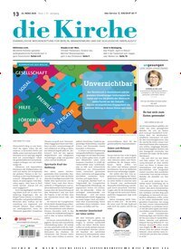 Titelbild der Ausgabe 13/2025 von Die Kirche. Diese Zeitschrift und viele weitere Kunstmagazine und Kulturmagazine als Abo oder epaper bei United Kiosk online kaufen.
