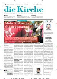 Titelbild der Ausgabe 39/2023 von Die Kirche. Diese Zeitschrift und viele weitere Kunstmagazine und Kulturmagazine als Abo oder epaper bei United Kiosk online kaufen.
