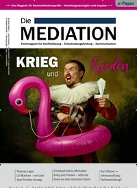 Titelbild der Ausgabe 1/2020 von Die Mediation. Diese Zeitschrift und viele weitere Wirtschaftsmagazine und Politikmagazine als Abo oder epaper bei United Kiosk online kaufen.