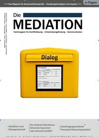 Titelbild der Ausgabe 1/2022 von Die Mediation. Diese Zeitschrift und viele weitere Wirtschaftsmagazine und Politikmagazine als Abo oder epaper bei United Kiosk online kaufen.