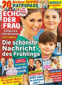 Titelbild der Ausgabe 14/2026 von Echo der Frau. Diese Zeitschrift und viele weitere Frauenzeitschriften als Abo oder epaper bei United Kiosk online kaufen.
