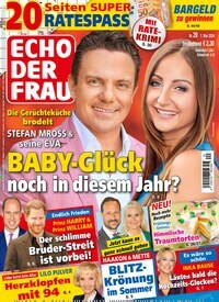 Titelbild der Ausgabe 20/2024 von Echo der Frau. Diese Zeitschrift und viele weitere Frauenzeitschriften als Abo oder epaper bei United Kiosk online kaufen.