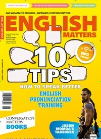 Titelbild der Ausgabe 5/2019 von English Matters. Diese Zeitschrift und viele weitere Reisemagazine, Freizeitmagazine und Wissensmagazine als Abo oder epaper bei United Kiosk online kaufen.